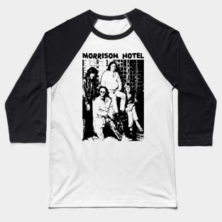 Morrison Hotel Baseball T-Shirt